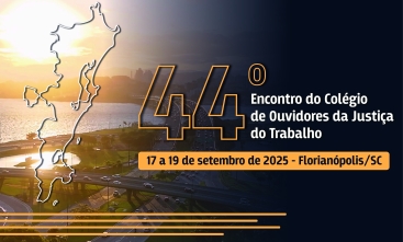 Imagem ilustrativa com o texto:  44º Encontro do Colégio de Ouvidores da Justiça do Trabalho (Coleouv)