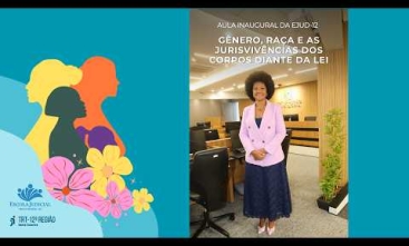 Vídeo aula - Gênero, Raça e as Jurisvivências dos Corpos diante da Lei