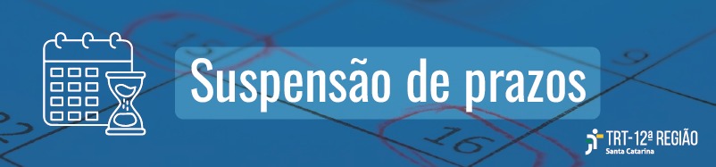 Banner com fundo azul, com uma figura de um calendário e uma ampulheta e no lado direto um logo escrito TRT 12ª Região e santa catarina