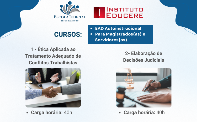 Cursos do Instituto Educere - Curso de ética aplicada ao tratamento adequado de conflitos trabalhistas e curso de elaboração de decisões judiciais