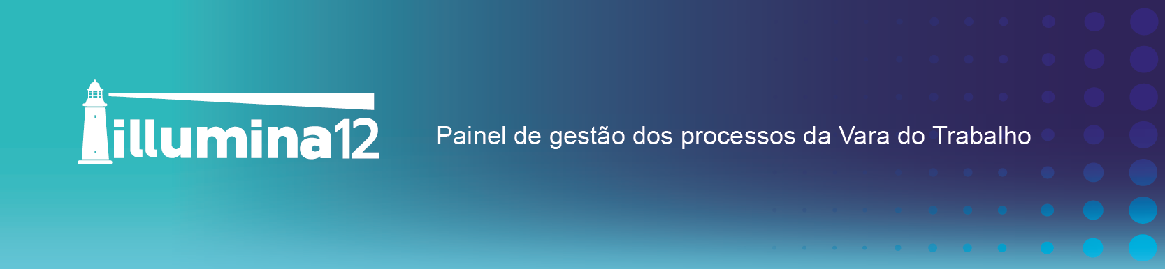 Imagem ilustrativa com o texto: Illumina12 - painel de gestão dos processos da Vara do Trabalho