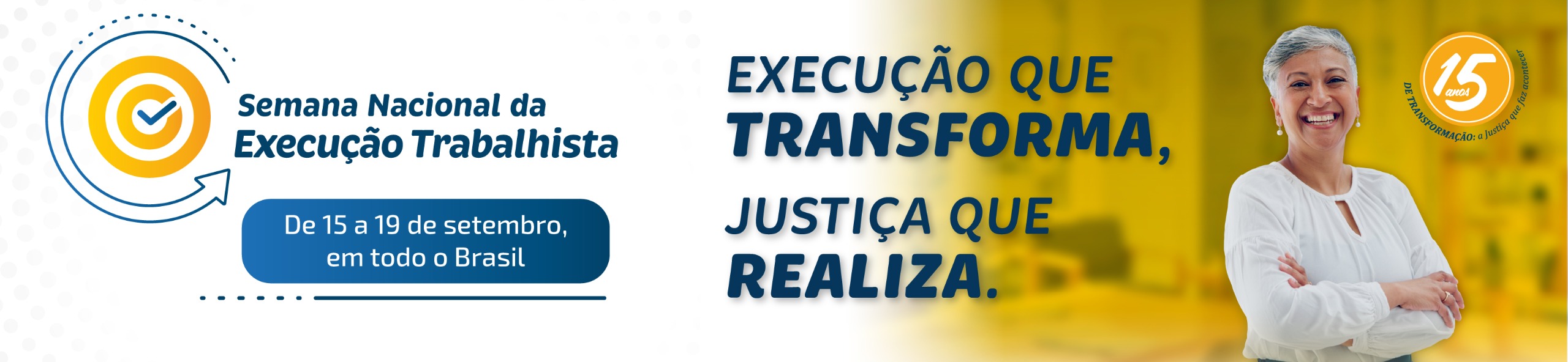 Imagem ilustrativa com o texto: Semana Nacional da Execução Trabalhista, de 15 a 19 de setembro, em todo o Brasil