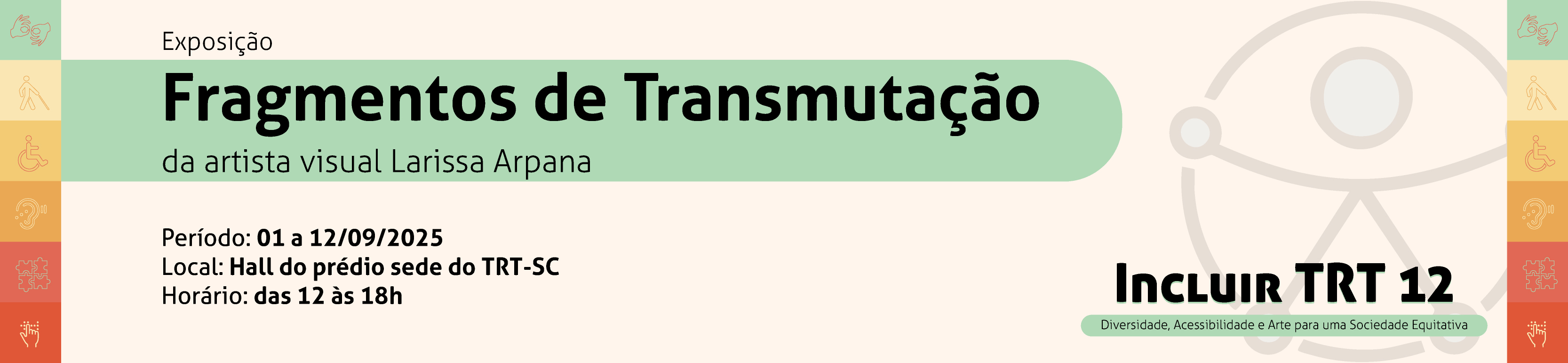 Imagem ilustrativa com o texto: Exposição Fragmentos da Transmutação, da artista visual Larissa Arpana