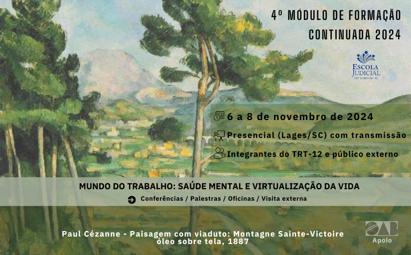 4º Módulo de Formação Continuada - Mundo do trabalho: saúde mental e virtualização da vida  Período: 6 a 8 de novembro