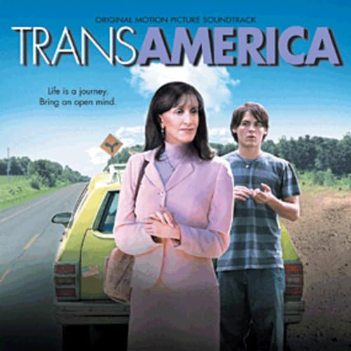 Para todos verem: Banner em que há uma mulher e um adolescente em frente a um carro amarelo em uma estrada. Lê-se: "Original Motion Picture Soundtrack. TransAmerica. Life is a journey. Bring an open mind".