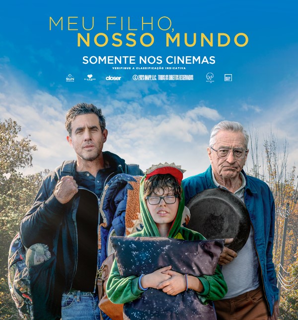 Para todos verem: Texto: "Meu Filho, Nosso Mundo. Somente nos cinemas. Verifique a classificação indicativa". Ilustração: Banner em que há um homem, um menino e um senhor. Ao fundo há arvores e o céu azul com nuvens brancas. 