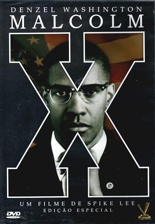 Para todos verem: Banner do filme em preto com a letra X. Dentro da letra X há um homem de óculos e uma bandeira dos Estados Unidos. Lê-se: "Denzel Washington. Malcolm X. Um filme de Spike Lee. Edição especial. DVD Vídeo".