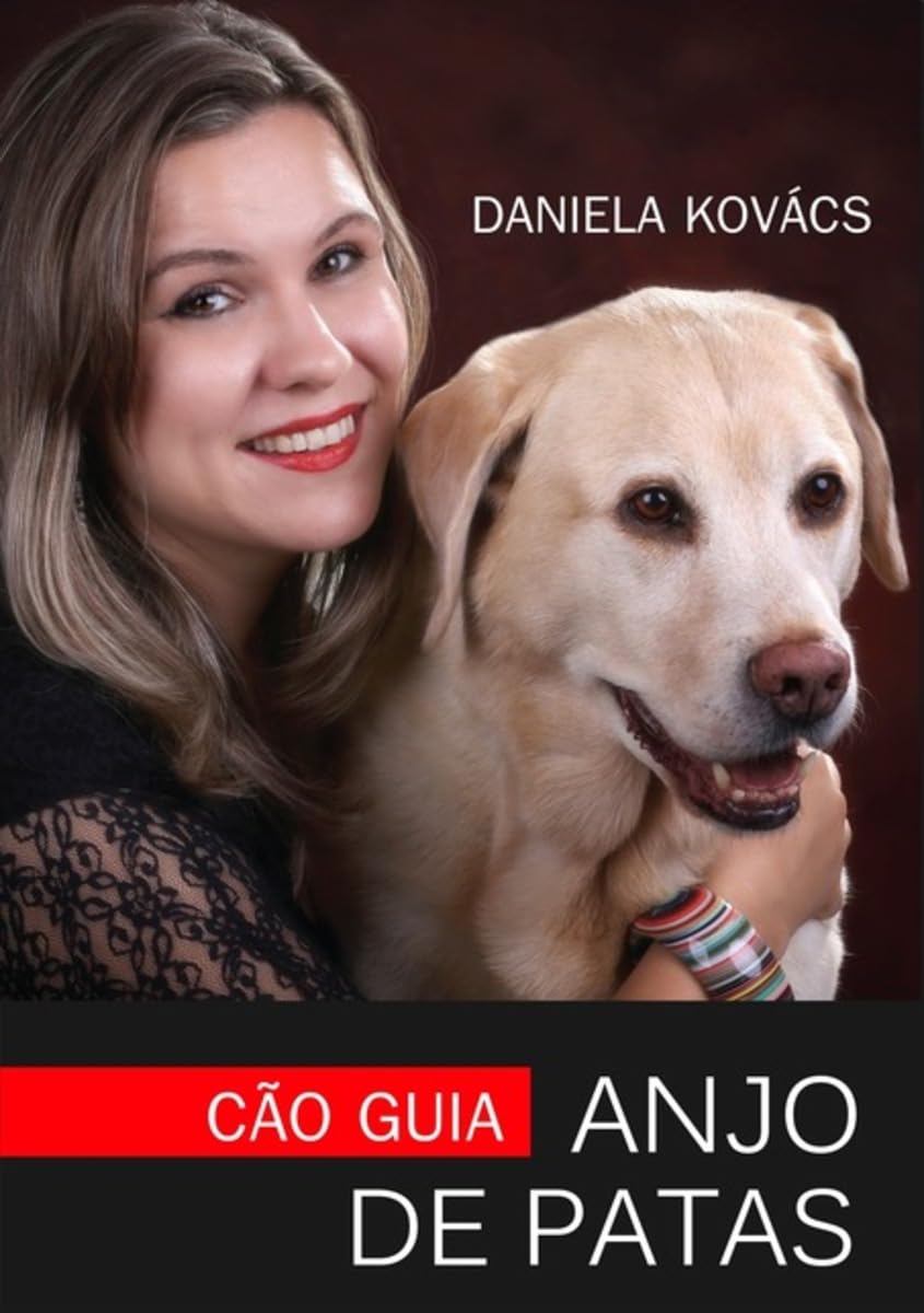 Para todos verem: Texto: "Daniela Kovács. Cão Guia. Anjo de Patas”. Ilustração: Capa do livro preta em que há uma mulher abraçada em seu cão-guia.