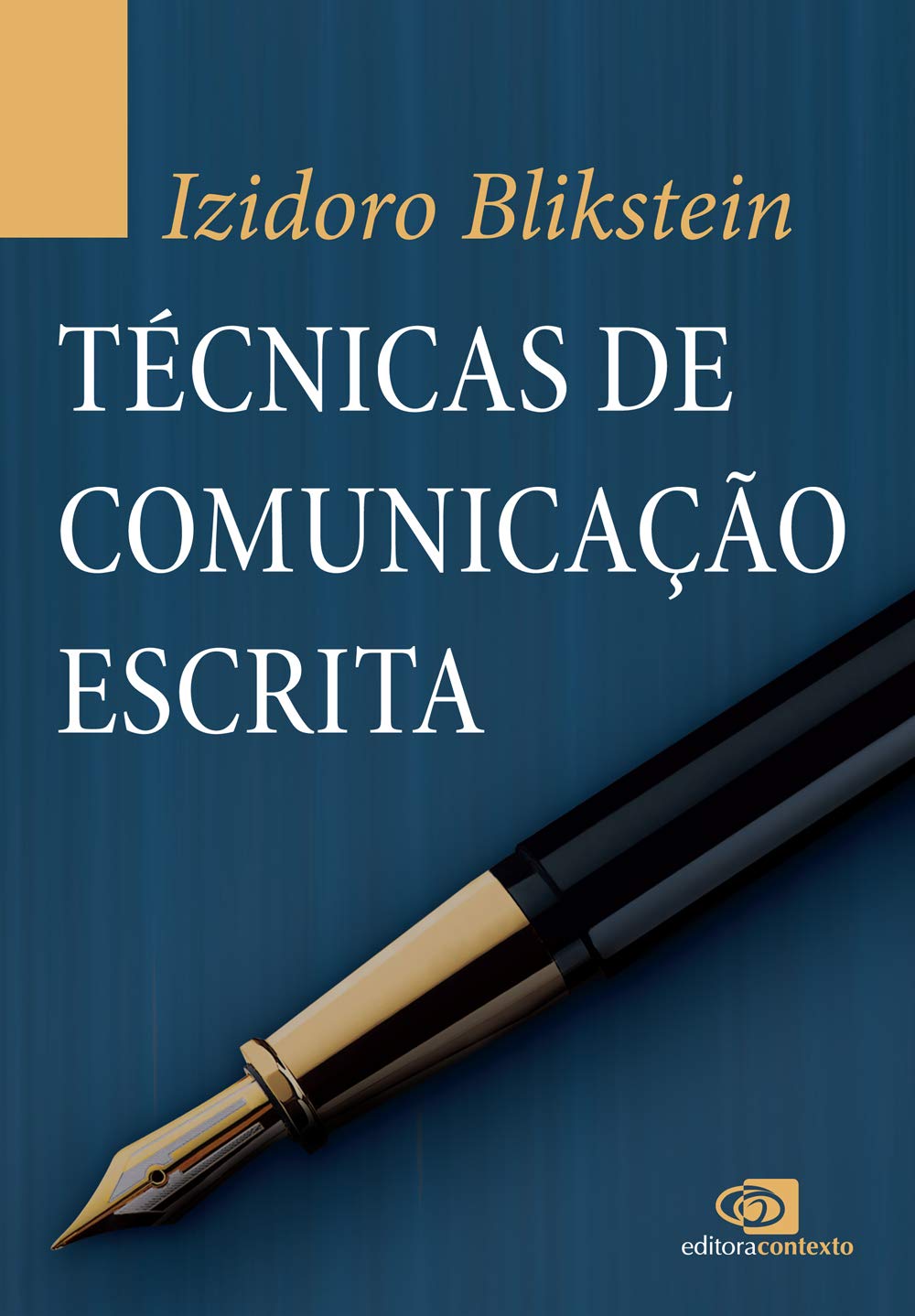 Para todos verem: Texto: "Izidoro Blikstein. Técnicas de comunicação escrita. Editora Contexto”. Ilustração: Capa do livro azul em que há a imagem de uma caneta.