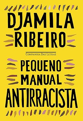 Banner do livro amarelo onde se lê: "Djamila Ribeiro. Companhia Das Letras. Pequeno Manual Antirracista".