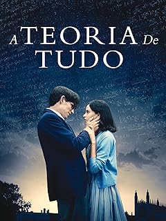 Para todos verem: Texto: "A Teoria de Tudo". Ilustração: Banner com um homem e uma mulher se olhando. O homem está segurando no rosto da mulher. O homem está usando uma calça e um terno azul e óculos. A mulher está usando um vestido e um casado azul. Ao fundo há um céu com fórmulas.