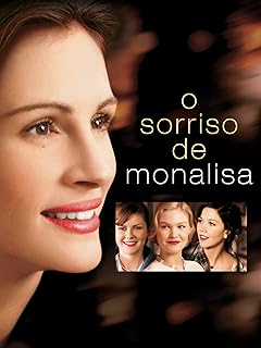 Para todos verem: Banner do filme em que há uma mulher sorrindo. No lado direito há mais três mulheres. Lê-se: "O Sorriso de Monalisa".