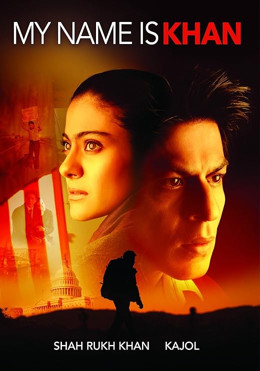 Para todos verem: Texto: "My Name is Khan. Shah Rukh Khan. Kajol. Ilustração: Banner em que há várias imagens sobrepostas. Na imagem central há um homem e uma mulher. Nas imagens secundárias há um menino segurando um cartaz, a bandeira dos Estados Unidos, um homem e uma mulher abraçados, um ônibus, um prédio histórico e uma pessoa caminhando com uma mochila nas costas. 