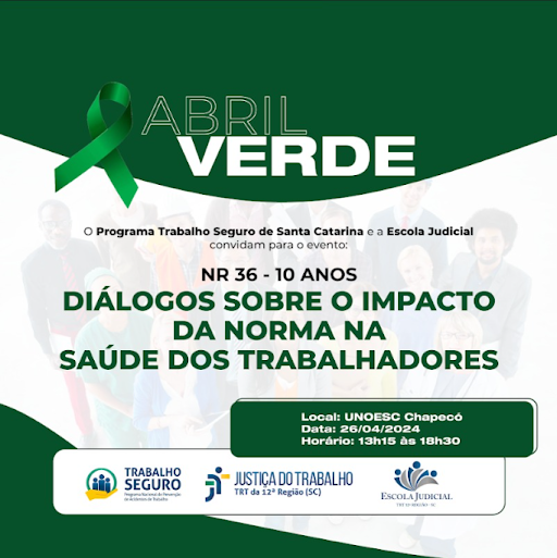 Abril Verde - NR36 - 10 anos - Diálogos sobre o impacto da norma na saúde dos trabalhadores