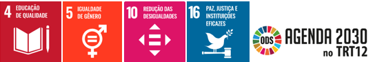 Agenda 2030 no TRT-12, ODS4, ODS5, ODS10, ODS16