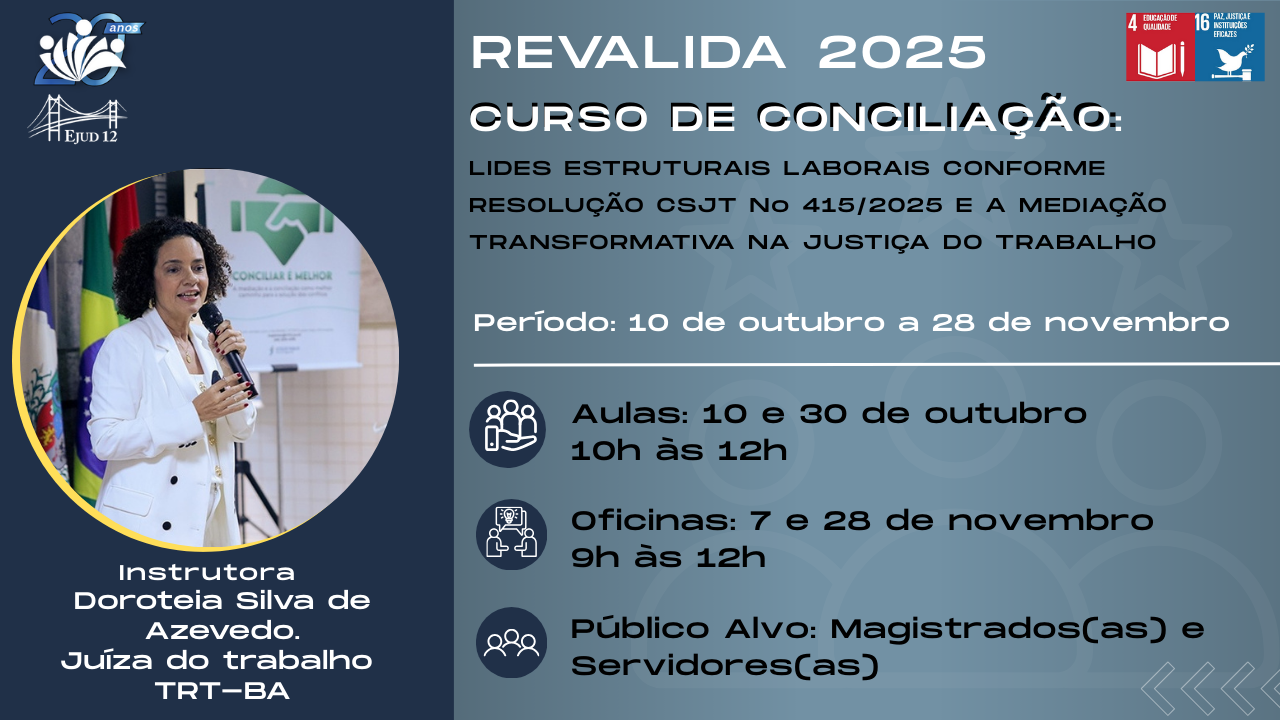 REVALIDA 2025 - Curso de Conciliação: Lides estruturais laborais conforme Resolução CSJT nº 415/2025 e a mediação transformativa na Justiça do Trabalho
