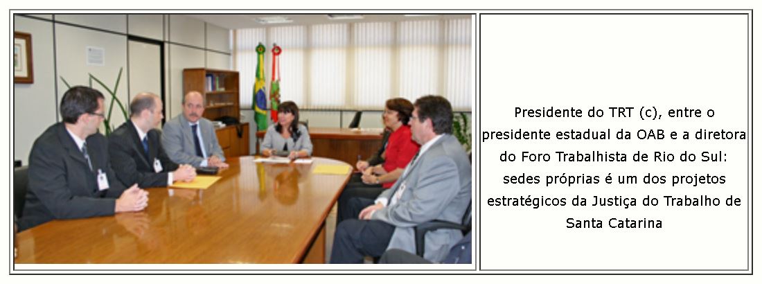 Presidente do TRT (c), entre o presidente estadual da OAB e a diretora do Foro Trabalhista de Rio do Sul