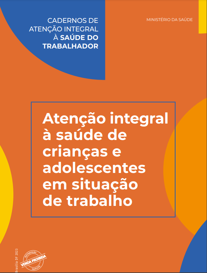 Capa de fundo laranja com detalhes em azul com os dizeres "Atenção Integral à saúde crianças e adolescentes em situação de trabalho