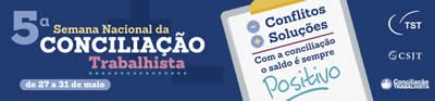 Banner 5ª Semana Nacional da Conciliação Trabalhista