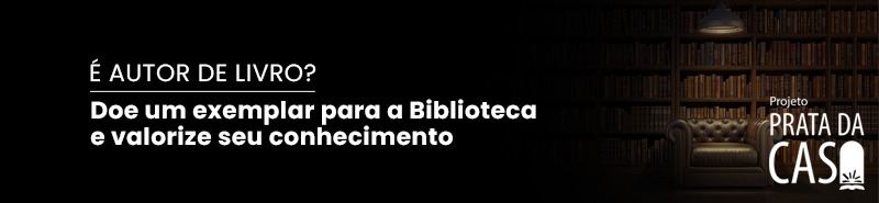 A imagem é um banner com texto em português sobre um fundo que parece ser uma estante cheia de livros. O texto diz: “É AUTOR DE LIVRO? Doe um exemplar para a Biblioteca e valorize seu conhecimento Projeto PRATA DA CASA.” 