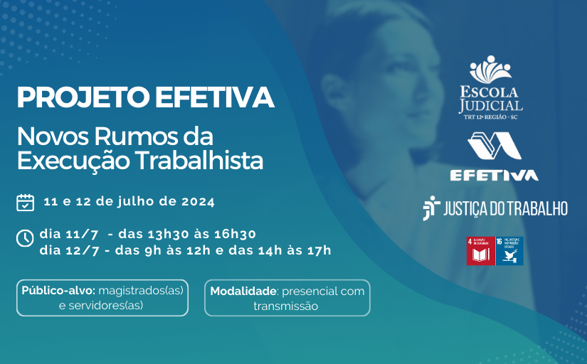 Curso: Projeto Efetiva - Novos Rumos da Execução Trabalhista 