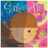 Para todos verem: Texto: “Sonhos do Dia. WVA. Claudia Werneck”. Ilustração: Capa do livro em que há o rosto de uma menina dividido. Na parte esquerda ela está com o olho fechado dormindo e na parte direita está com o olho aberto acordada. A parte esquerda possui tons de azul e a parte direita possui tons de rosa. 