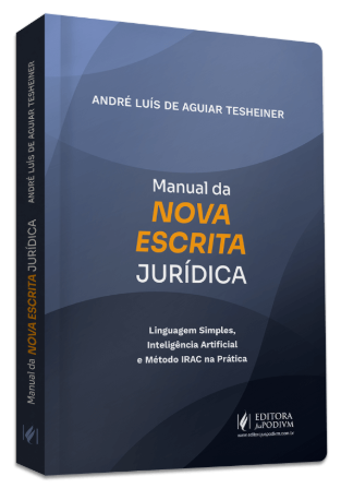 Para todos verem: Texto: "André Luís de Aguiar Tesheiner. Manual da Nova Escrita Jurídica. Linguagem Simples, Inteligência Artificial e Método IRAC na Prática. Editora JusPODIVM”. Ilustração: Capa do livro em tons de azul.