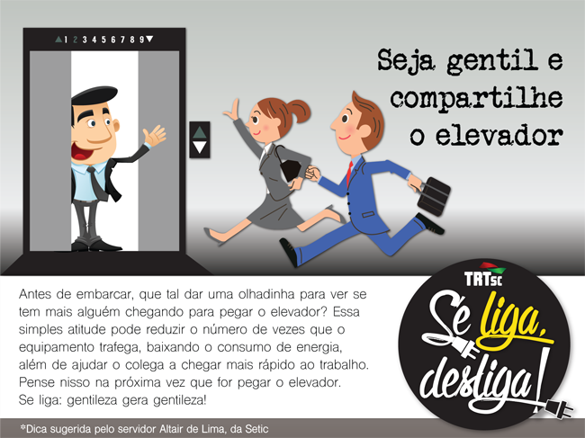 Uma pessoa segurando a porta do elevador para duas pessoas que estão chegando onde se lê: "Seja gentil e compartilhe o elevador".