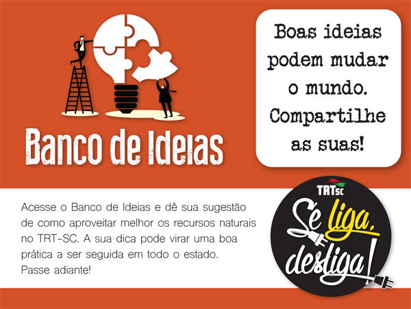 Duas pessoas montando as partes de uma lâmpada onde se lê: "Banco de Ideias. Boas ideias podem mudar o mundo. Compartilhe as suas!" 