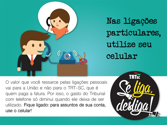 Duas pessoas conversando no telefone onde se lê: "Nas ligações particulares, utilize seu celular".