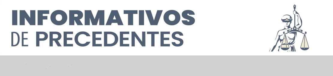 Informativo de Precedentes