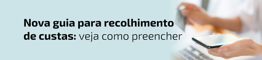 Imagem ilustrativa com o texto: nova guia para recolhimento de custas
