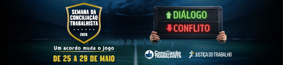 Imagem ilustrativa com o texto: semana da conciliação trabalhista, de 25 a 29 de maio