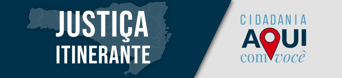 Imagem ilustrativa com o texto: Justiça Itinerante, cidadania aqui com você