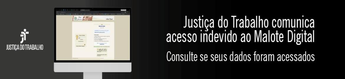Imagem ilustrativa com o texto: Justiça do Trabalho comunica acesso indevido ao Malote Digital
