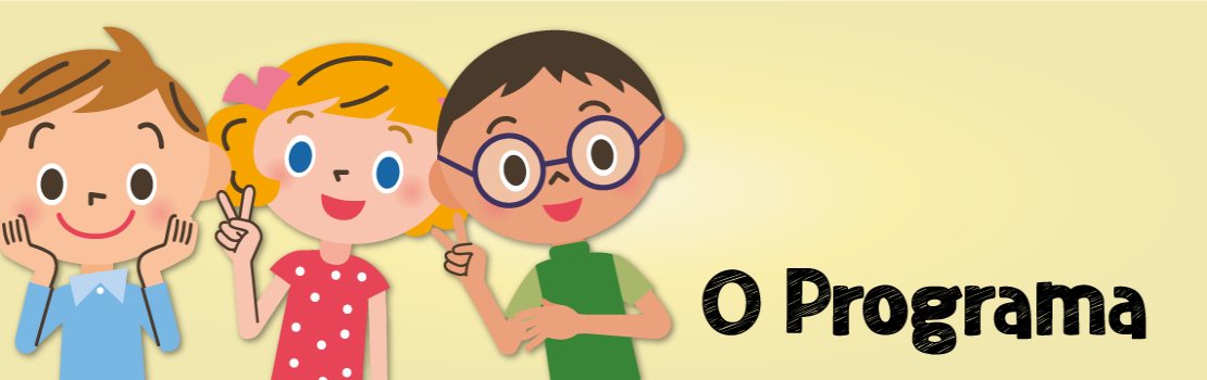 Ilustração de três crianças lado a lado com o texto O Programa