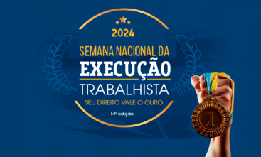 Ilustração com o texto "Semana Nacional da Execução Trabalhista, décima quarta edição, 2014, Seu Direito Vale Ouro" enfeitada de uma forma que remete a uma coroa de louros e com a foto de uma mão segurando uma medalha de ouro