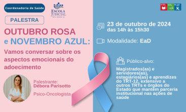 Banner de divulgação do evento Outubro Rosa e Novembro Azul: vamos conversar sobre os aspectos emocionais do adoecimento. 23 de outubro, das 14h às 15h, por EaD. Clique na imagem para mais informações