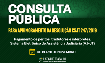 Banner de divulgação da Consulta Pública para aprimoramento da Resolução CSJT 247/2019