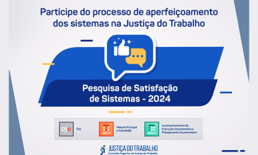 A imagem é um gráfico digital relacionado ao sistema da Justiça do Trabalho no Brasil. Ela possui um fundo azul com textos em branco e amarelo, incentivando a participação no processo de aperfeiçoamento dos sistemas da Justiça do Trabalho. O texto principal diz “Pesquisa de Satisfação de Sistemas - 2024”. Há ícones de balões de fala e um polegar para cima, sugerindo feedback. Na parte inferior, há ícones representando diferentes módulos, como “Módulo Principal” e “Planejamento Orçamentário”. 