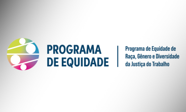 Imagem co  o texto - Programa de Equidade de Raça, Gênero e Diversidade da Justiça do Trabalho