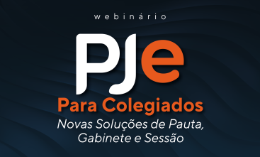 Imagem ilustrativa com o texto: Webinário PJe para colegiados - novas soluções de pauta, gabinete e sessão