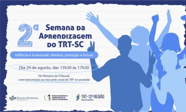 Imagem ilustrativa de de divulgação da 2ª Semana de Aprendizagem do TRT-SC