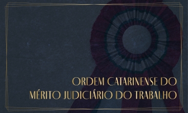 Imagem ilustrativa com o texto Ordem Catarinense do Mérito Judiciário do Trabalho