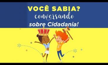 Você Sabia? Conversando sobre Cidadania!