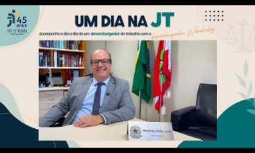 Vídeo:  Um dia na JT - Acompanhe o dia a dia de um desembargador do trabalho