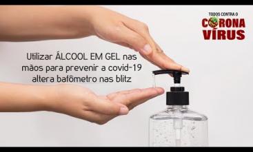 Verdade ou mentira: utilizar álcool em gel nas mãos para prevenir a covid-19 altera bafômetro