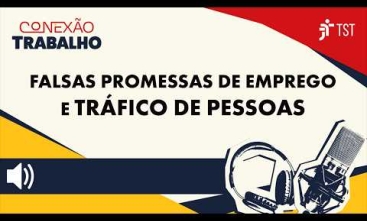 Falsas Promessas de empregp e tráfico de pessoas