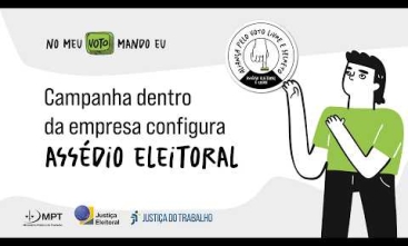 Vídeo: Assédio eleitoral: é proibido fazer campanha, expor cartazes e distribuir santinhos na empresa