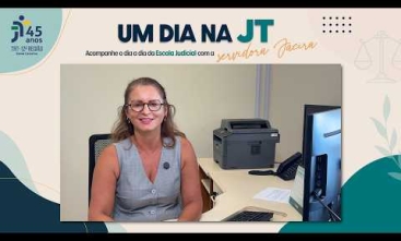 Vídeo: Um dia na JT - Acompanhe o dia dia da Escola Judicial